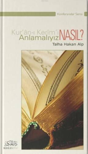 Kur'an-ı Kerim'i Nasıl Anlamalıyız? - 1