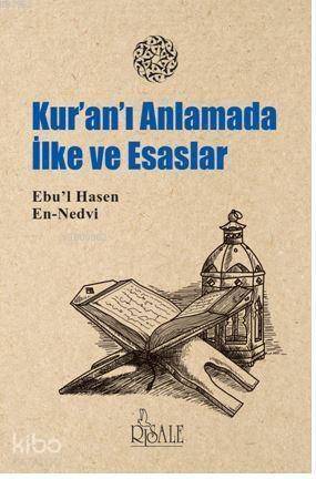 Kur-an'ı Anlamada İlke ve Esaslar - 1