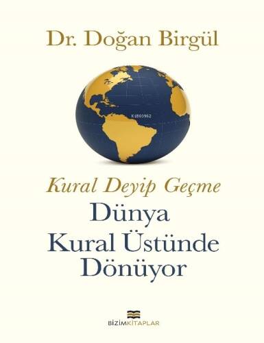 Kural Deyip Geçme Dünya Kural Üstünde Dönüyor - 1