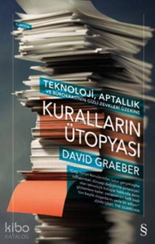 Kuralların Ütopyası; Teknoloji, Aptallık ve Bürokrasinin Gizli Zevkleri Üzerine - 1