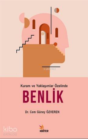 Kuram ve Yaklaşımlar Özelinde Benlik - 1