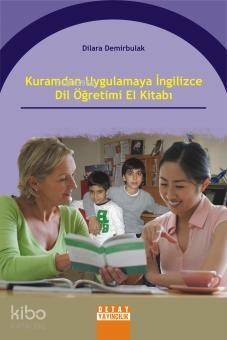 Kuramdan Uygulamaya İngilizce Dil Öğretimi El Kitabı - 1