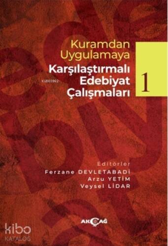 Kuramdan Uygulamaya Karşılaştırmalı Edebiyat Çalışmaları - 1