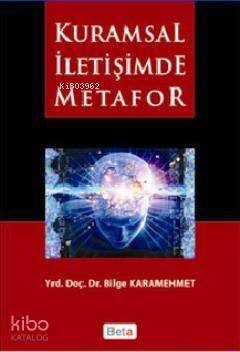 Kuramsal İletişimde Metafor - 1