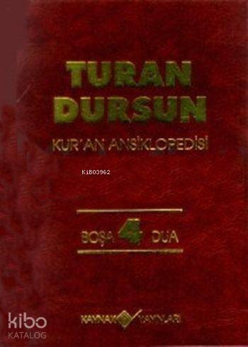 Kur'an Ansiklopedisi Cilt: 4 (Ciltli); Boşa - Dua - 1