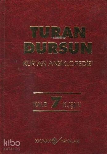 Kur'an Ansiklopedisi Cilt: 7 (Ciltli); Kalb - Kuşku - 1