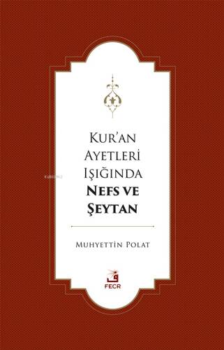 Kur’an Ayetleri Işığında Nefs ve Şeytan - 1