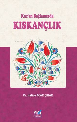 Kur’an Bağlamında Kıskançlık - 1