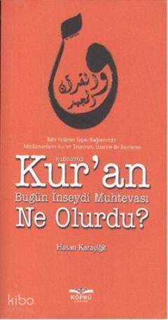 Kur'an Bugün İnseydi Muhtevası Ne Olurdu? - 1