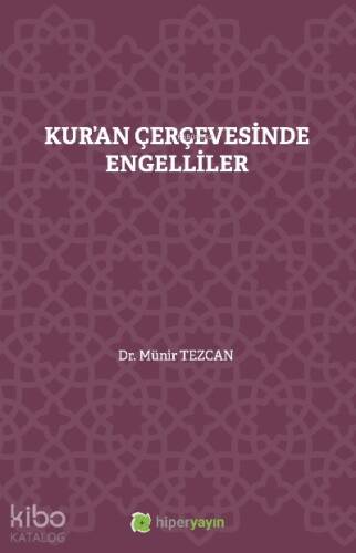 Kur’an Çerçevesinde Engelliler - 1