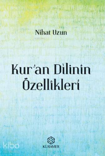 Kur’an Dilinin Özellikleri - 1