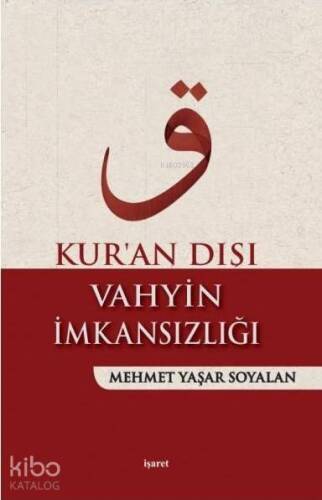 Kur'an Dışı Vahyin İmkansızlığı - 1