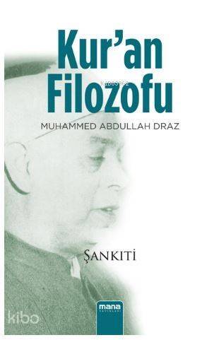 Kur'an Filozofu; Muhammed Abdullah Dıraz - 1