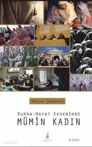 Kur'an-Hayat Ekseninde Mümin Kadın - 1