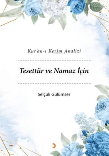 Kur’an-ı Kerim Analizi Tesettür ve Namaz İçin - 1