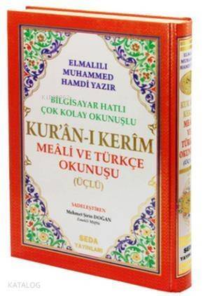 Kur'an-ı Kerim Meali ve Türkçe Okunuşu Üçlü (Rahle Boy, Kod.004); Bilgisayar Hatlı Çok Kolay Okunuşlu - 1