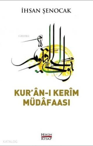 Kur'an-ı Kerim Müdafaası; Katolisizmi Olmayan İslam'ın Protestanca Okunuşlarına Karşı - 1