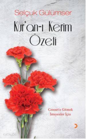 Kur'an-ı Kerim Özeti; Cennete Gitmek İsteyenler İçin - 1