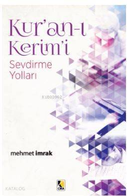 Kuran-ı Kerim Sevdirme Yolları - 1