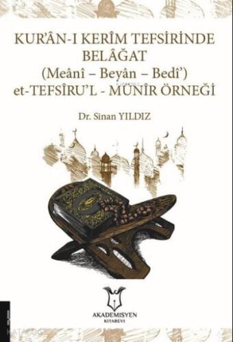 Kur’an-ı Kerim Tefsirinde Belagat (Meani - Beyan -Bedi’) Et-Tefsiru’l-Münir Örneği - 1