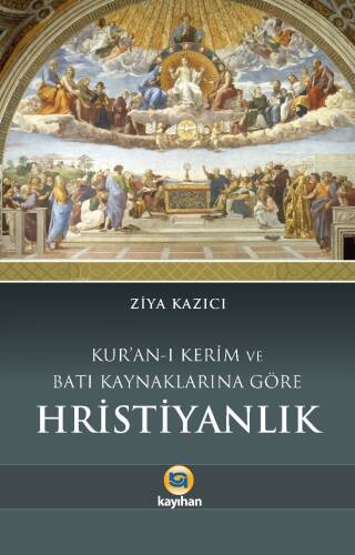 Kuran-I Kerim Ve Batı Kaynaklarına Göre Hristiyanlık - 1