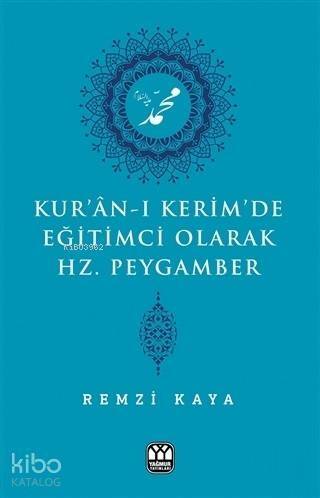 Kur'an-ı Kerim'de Eğitimci Olarak Hz. Peygamber - 1