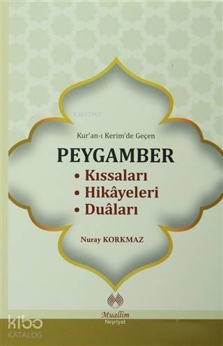 Kur'an-ı Kerim'de Geçen Peygamber Kıssaları Hikayeleri Duaları - 1