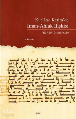 Kur'an-ı Kerim'de İman-Ahlak İlişkisi - 1