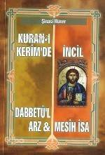 Kuran-ı Kerim'de İncil; Dabbetü'l Arz ve Mesih İsa - 1