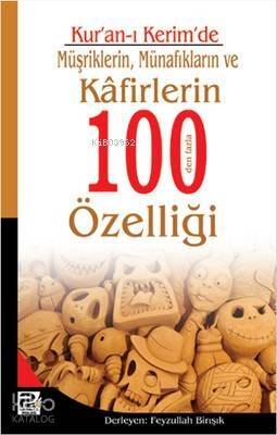 Kur'an-ı Kerim'de Müşriklerin, Münafıkların ve Kafirlerin 100'den Fazla Özelliği - 1