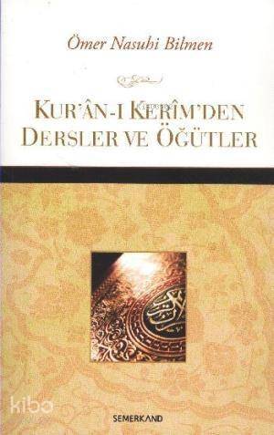 Kur'an-ı Kerim'den Dersler ve Öğütler - 1