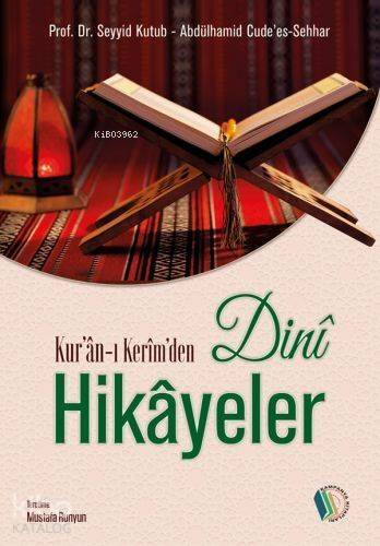 Kur'an-ı Kerim'den Dini Hikayeler - 1