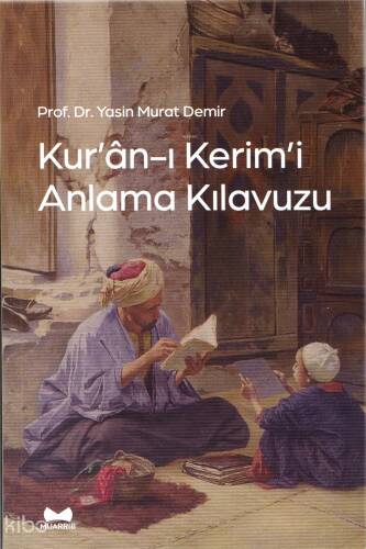 Kur'an-ı Kerim'i Anlama Kılavuzu - 1