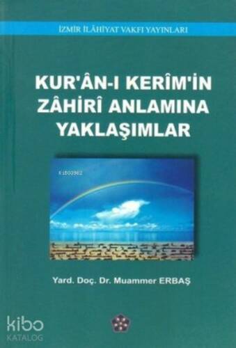 Kur'an-ı Kerim'in Zahiri Anlamına Yaklaşımlar - 1