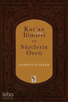 Kur'an İlimleri ve Surelerin Özeti - 1