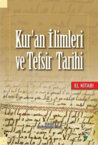 Kur'an İlimleri Ve Tefsir Tarihi El Kitabı - 1