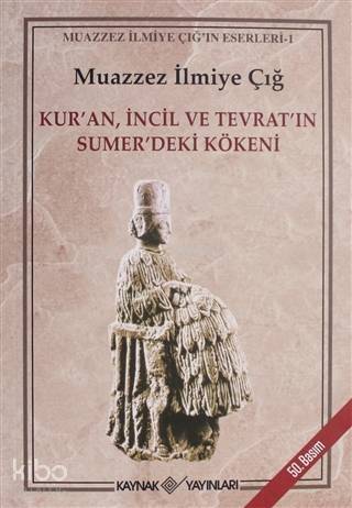 Kur'an İncil ve Tevrat'ın Sumer'deki Kökeni - 1