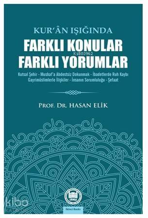 Kur'an Işığında Farklı Konular Farklı Yorumlar - 1