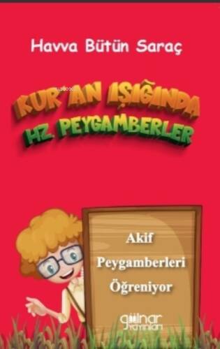 Kur’an Işığında Hz. Peygamberler Akif Peygamberleri Öğreniyor - 1