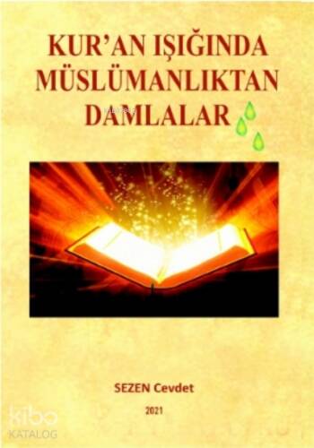 Kuran Işığında Müslümanlıktan Damlalar - 1