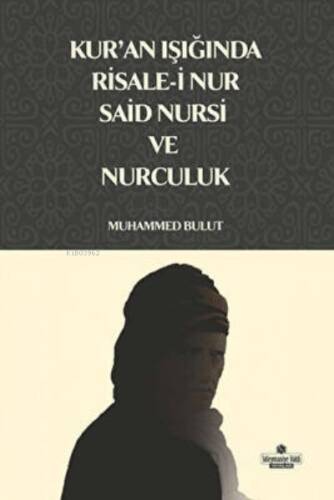 Kur`an Işığında Risale-i Nur, Said Nursi ve Nurculuk - 1