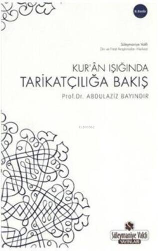 Kur`an Işığında Tarikatçılığa Bakış - 1