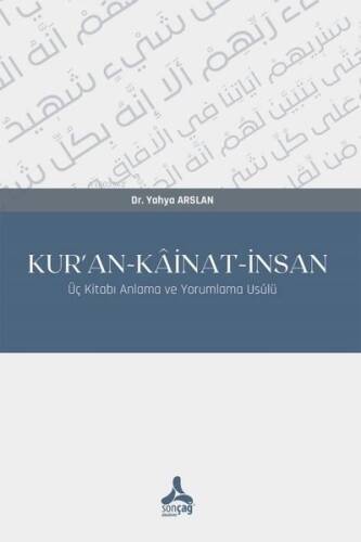 Kur’An-Kâinat-İnsan Üç Kitabı Anlama Ve Yorumlama Usulü - 1