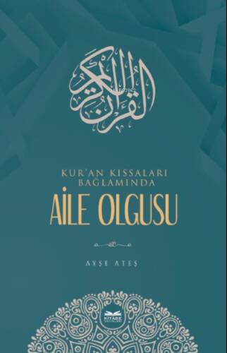 Kur'an Kıssaları Bağlamında Aile Olgusu - 1