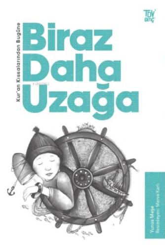 Kuran Kıssalarından Bugüne;Biraz Daha Uzağa - 1