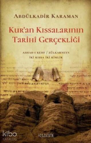 Kur’an Kıssalarının Tarihi Gerçekliği - 1