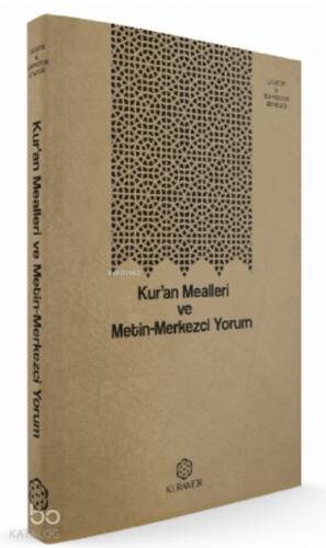 Kur’an Mealleri ve Metin-Merkezci Yorum - 1