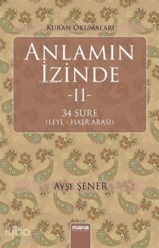 Kuran Okumaları: Anlamın İzinde II; 34 Sure (Leyl - Haşr Arası) - 1