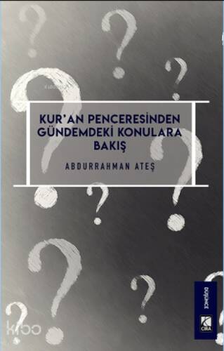 Kur'an Penceresinden Gündemdeki Konulara Bakış - 1