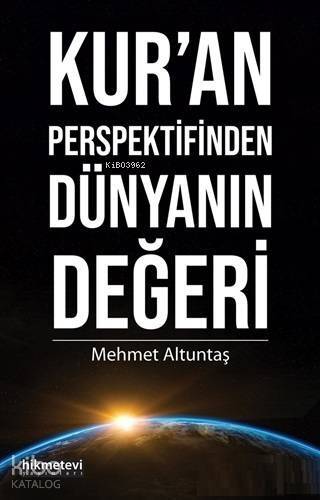 Kur'an Perspektifinden Dünyanın Değeri - 1